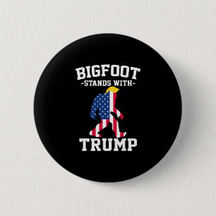 Bigfoot steht hinter den Trump-Wahlen Button