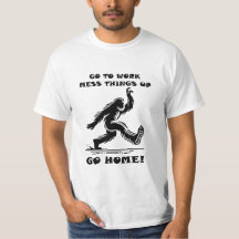 Bigfoot T - Shirt geht zur Arbeit