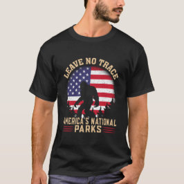 Bigfoot Verlass No Trace America National Parks T- T-Shirt