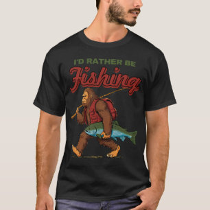 Bigfoot würde lieber fischen. #2 T-Shirt