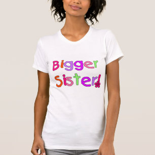 Bigger Sister Tshirts und Geschenke