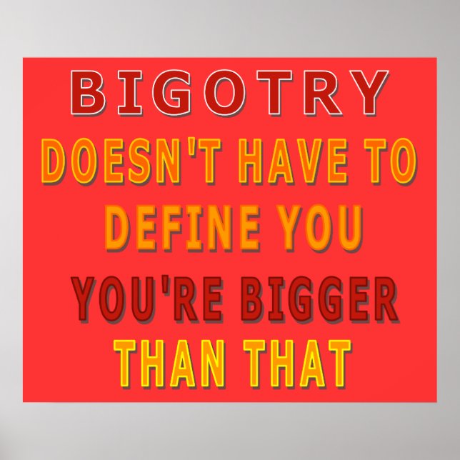 Bigotry muss Sie nicht definieren Poster (Vorne)