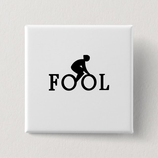 Bike Fool - Cyclist Fan Gift Button (Vorderseite)