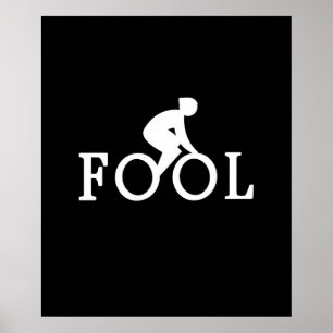Bike Fool - Cyclist Fan Gift Poster