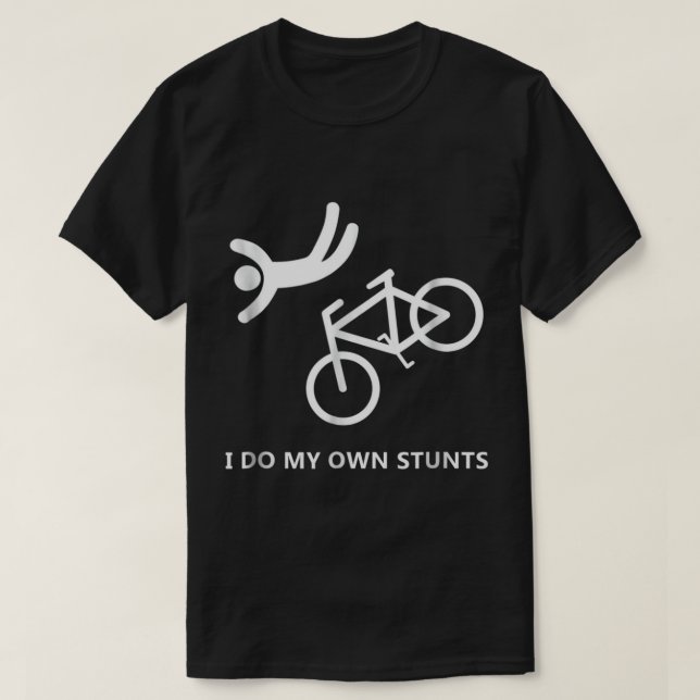 Bike Lovers - Ich mache meinen eigenen Stunts-T -  T-Shirt (Design vorne)