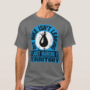 Bike markiert sein Gebiet T-Shirt