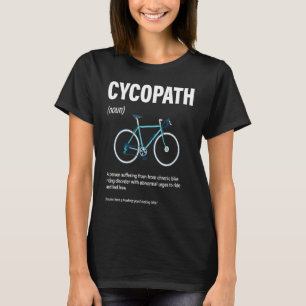 Bike Rider Cycopath Cyclist Thema Geschenk T-Shirt