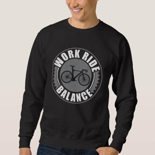 Bike Work Ride Balance Cycling Bicycle Rider Sweatshirt (Vorderseite)