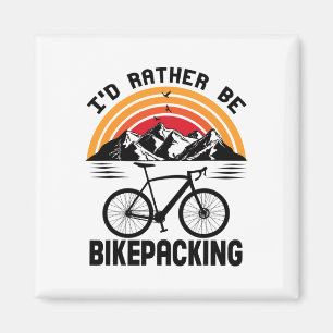 Bikepacking Bikepacker Mountainbiken Fahrradfahren Magnet