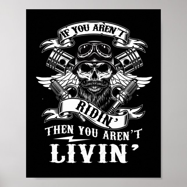 Biker Aren't Ridin Aren't Livin'Grunge Motorrad Poster (Vorne)