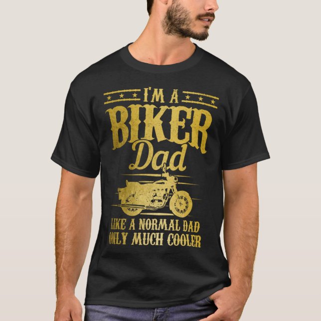 Biker Dad Like A Normal Dad But Much Cooler  Motor T-Shirt (Vorderseite)