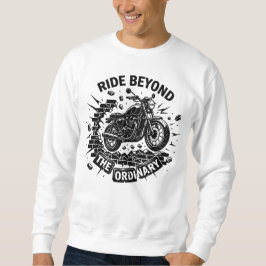 Biker Freedom Break Boundaries Sweatshirt