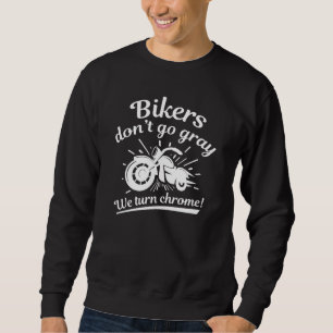 Biker gehen nicht grau sweatshirt