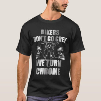 Biker gehen nicht grau, wir machen Chrome Long Sle T-Shirt