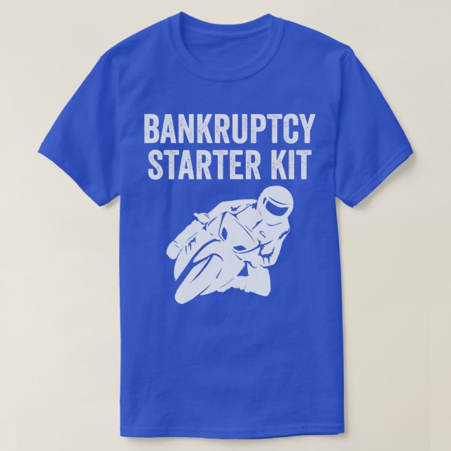 Biker Motorbike Bike Funny Bankruptstarter Kit T-Shirt (Design vorne)