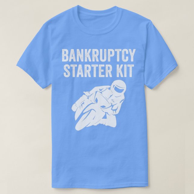 Biker Motorbike Bike Funny Bankruptstarter Kit T-Shirt (Design vorne)
