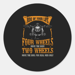 Biker Motorcycle Two Wheels Move The Soul Runder Aufkleber