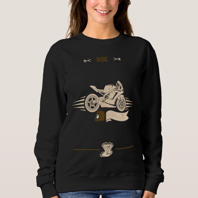 Biker Ride  Motorcycle Sayings Sweatshirt (Vorderseite)