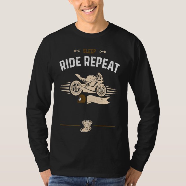 Biker Sleep Ride Repeat  Motorcycle Sayings T-Shirt (Vorderseite)