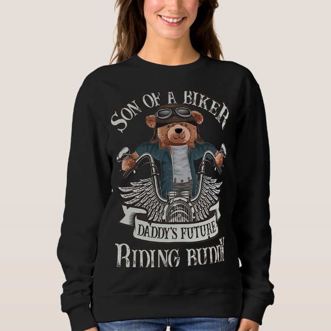 Biker  Son of A Biker  Daddy's Riding Buddy Motorc Sweatshirt (Vorderseite)