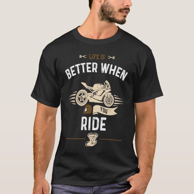 Biker  When You Ride  Motorcycle T-Shirt (Vorderseite)