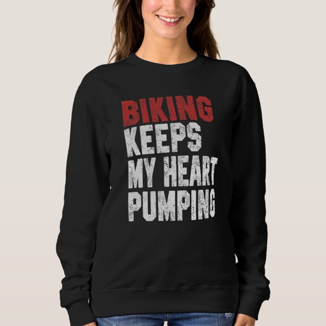 Biking For Men Women Biking Keeps My Heart Dad Sweatshirt (Vorderseite)