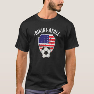 Bikini Atoll Fußball-Fahne Bikini Atoll Pri T-Shirt