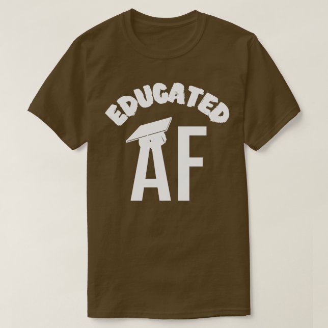 Bildter AF Funny Abschluss Zitat Graduate 13 T-Shirt (Design vorne)