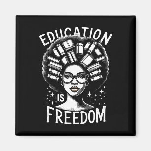 Bildung der Schwarzen Geschichte ist Freiheit Büch Magnet