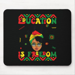 Bildung der schwarzen Geschichte ist Freiheitslehr Mousepad