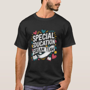 Bildung Dream Team, SPED Schullehrer T-Shirt