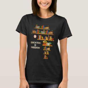 Bildung Freedom Africa Maps Bookshelf Schwarze His T-Shirt