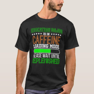 Bildung im Wesentlichen Koffeinladungs-Modus T-Shirt