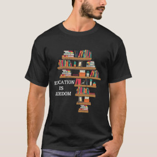 Bildung ist die amerikanische Freiheitsgeschichte T-Shirt