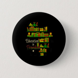 Bildung ist ein Freiheitsspenden für die Junete Button