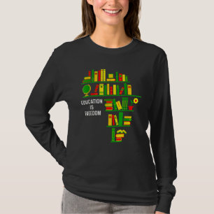 Bildung ist Freedom Book Reader Schwarze Geschicht T-Shirt