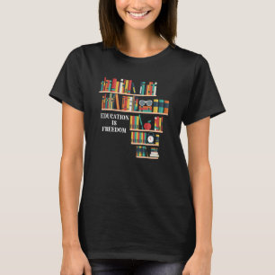 Bildung ist Freedom Book Reader Schwarze Geschicht T-Shirt