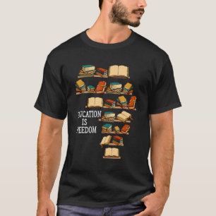 Bildung ist Freedom Book Reader Schwarze Geschicht T-Shirt