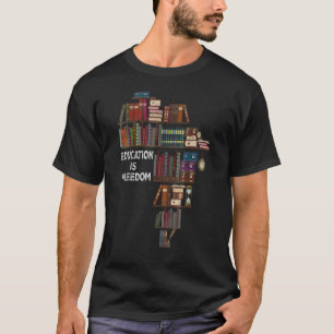Bildung ist Freedom Book Reader Schwarze Geschicht T-Shirt