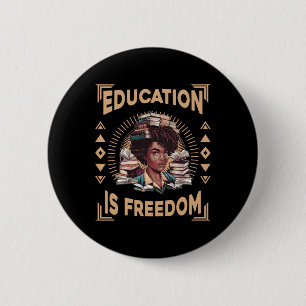 Bildung ist Freiheit Afroamerikanische Schwarze Hi Button