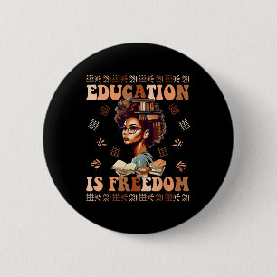 Bildung ist Freiheit Afroamerikanische Schwarze Hi Button