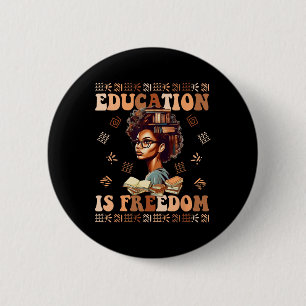 Bildung ist Freiheit Afroamerikanische Schwarze Hi Button