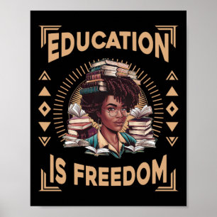 Bildung ist Freiheit Afroamerikanische Schwarze Hi Poster