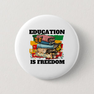 Bildung ist Freiheit Afroamerikanischer Schwarzer Button