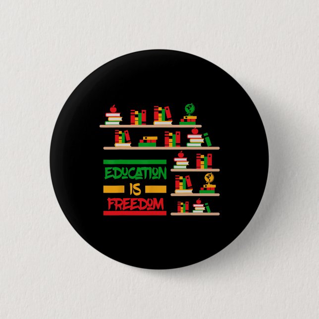 Bildung ist Freiheit Afroamerikanischer Schwarzer  Button (Vorderseite)