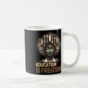 Bildung ist Freiheit Black History Month Schwarzer Kaffeetasse