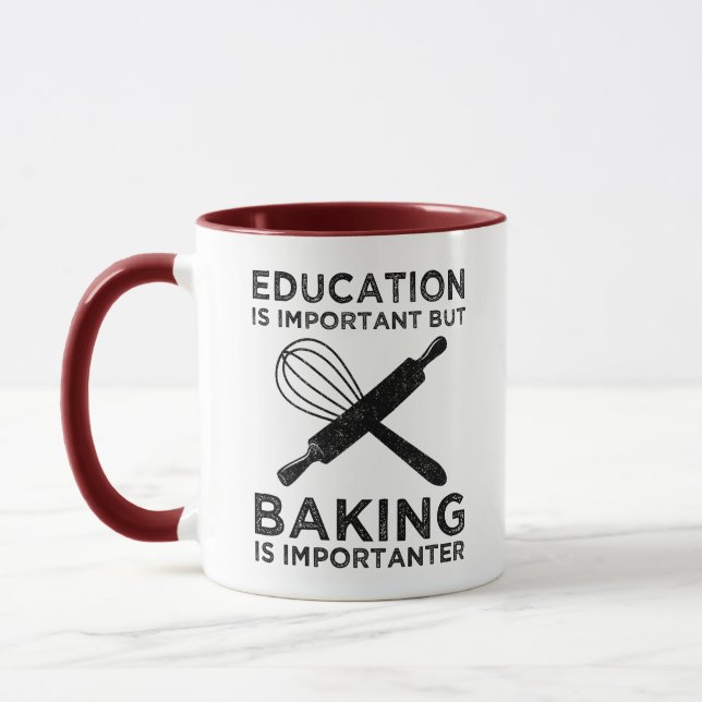 Bildung ist wichtig, aber Backen ist wichtig Tasse (Links)