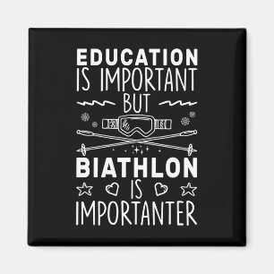 Bildung ist wichtig, aber Biathlon ist wichtig Magnet