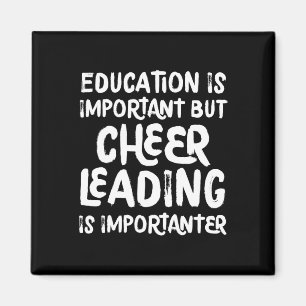 Bildung ist wichtig, aber Cheerleading ist wichtig Magnet