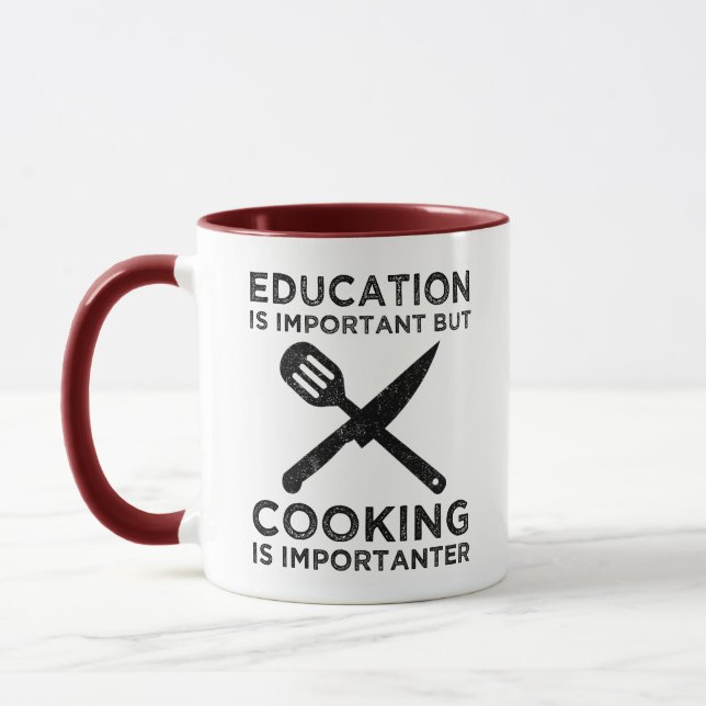 Bildung ist wichtig, aber das Kochen ist wichtig Tasse (Links)